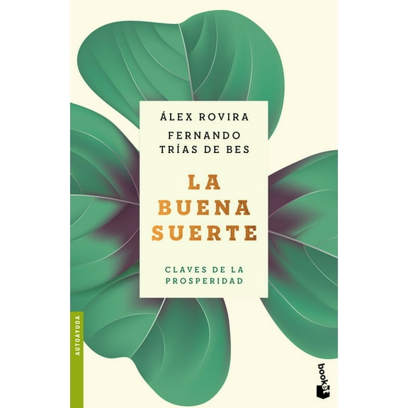 La Buena Suerte: Claves de la Prosperidad / Good Luck: The Keys to Prosperity (Paperback)