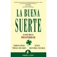 thumbnail image 1 of Pre-Owned La buena suerte: Claves de la properidad (Spanish Edition) (Paperback) 8495787555 9788495787552, 1 of 1