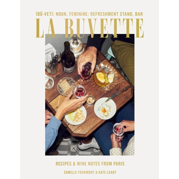 Pre-Owned La Buvette: Recipes and Wine Notes from a Tiny Paris Shop Paperback