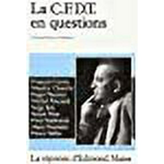 La C.F.D.T. en questions (Collections Temoins) (French Edition)