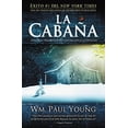 thumbnail image 1 of Pre-Owned La Cabaña: Donde La Tragedia Se Encuentra Con La Eternidad (Paperback) by Wm Paul Young, 1 of 1