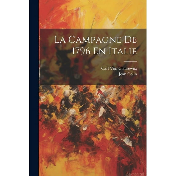 La Campagne De 1796 En Italie (Paperback)