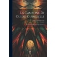 thumbnail image 1 of La Canzone Di Guido Guinizelli : "Al Cor Gentil Ripara Sempre Amore.". (Paperback), 1 of 1