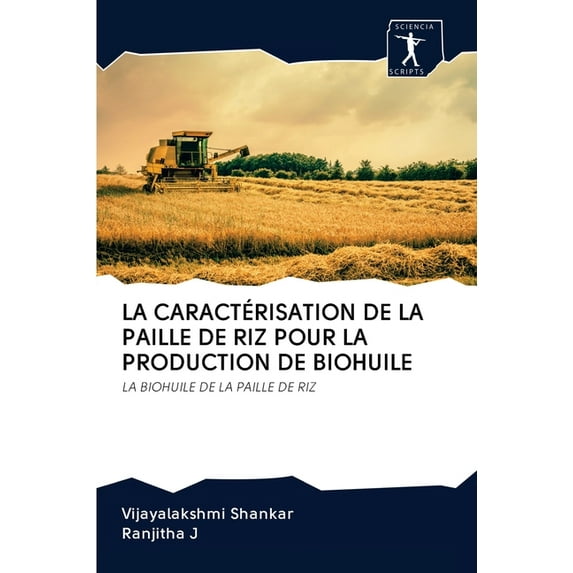 La Caractérisation de la Paille de Riz Pour La Production de Biohuile (Paperback)