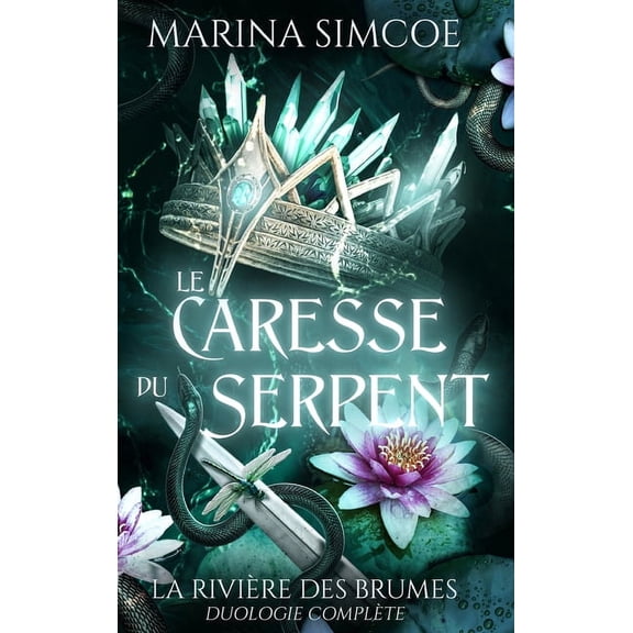 La Caresse Du Serpent La Caresse du Serpent: Duologie Complte, (Hardcover)