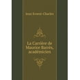 thumbnail image 1 of La Carrière de Maurice Barrès, académicien (Paperback), 1 of 1