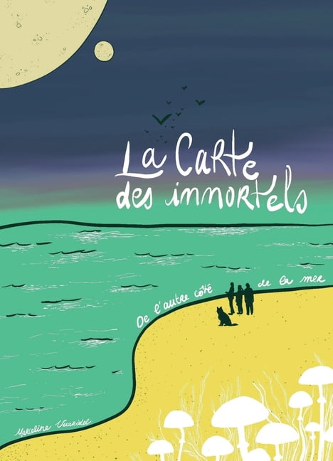 La Carte des Immortels Tome 2: De l'Autre CÃ´tÃ© de la Mer, (Paperback)