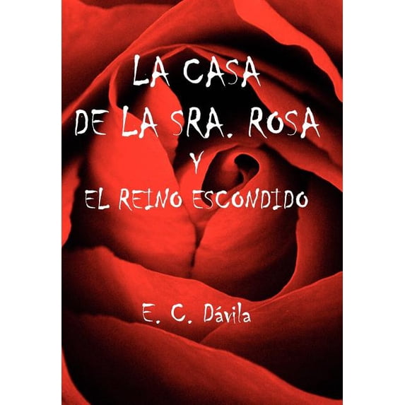 La Casa de la Sra. Rosa Y El Reino Escondido (Hardcover)
