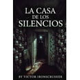 thumbnail image 1 of La Casa de los Silencios: A psychological horror novella written in accessible Spanısh (B1-B2 level), (Paperback), 1 of 1