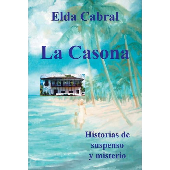 La Casona (Spanish Edition)