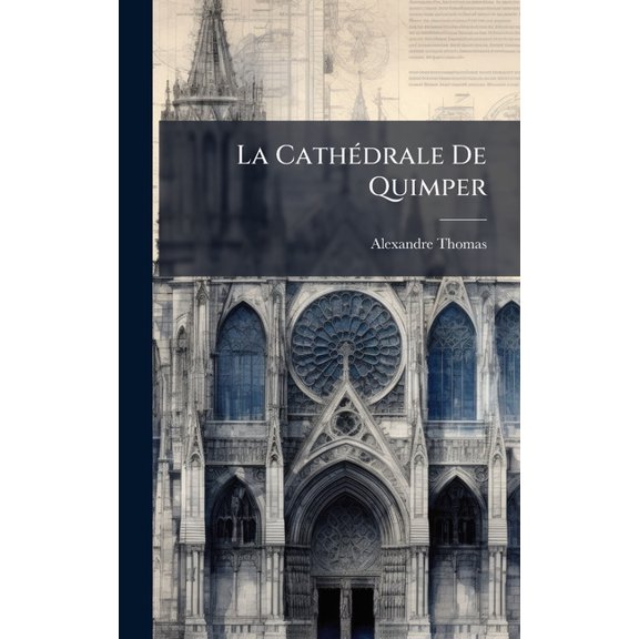 La Cath(c)drale De Quimper, (Hardcover)