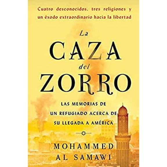 Pre-Owned La Caza del Zorro: Las Memorias de Un Refugiado Acerca de Su Llegada a Amrica (Paperback) 1418598178 9781418598174