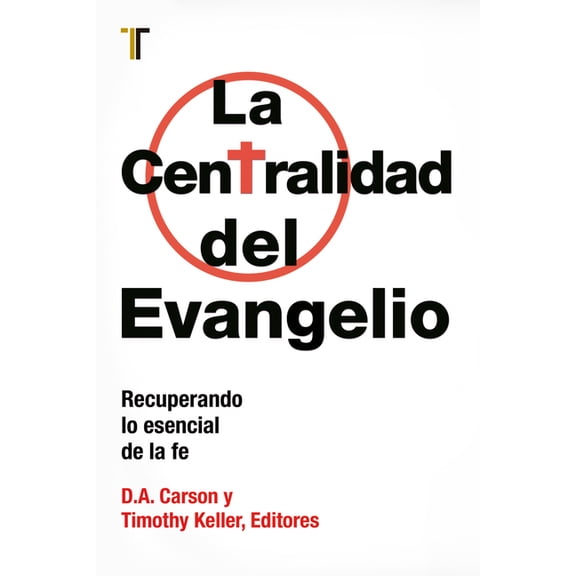 La Centralidad del Evangelio, (Paperback)