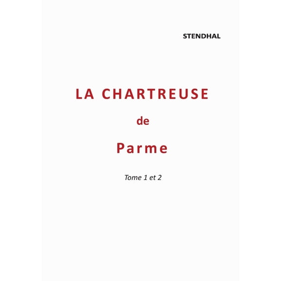 La Chartreuse de Parme: Tome 1 et 2, (Paperback)
