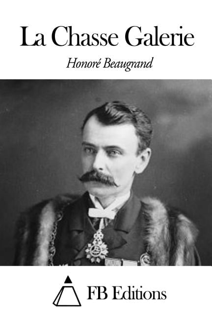 La Chasse Galerie, (Paperback)
