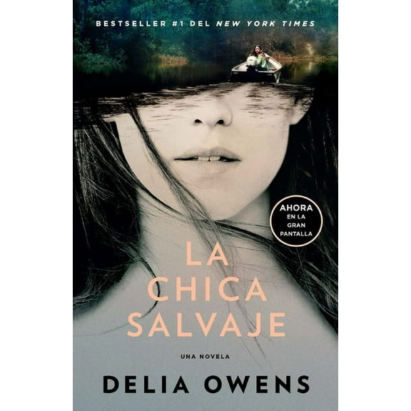 La Chica Salvaje (Movie Tie-In Edition) / Where the Crawdads Sing, (Paperback)