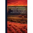 thumbnail image 1 of La Chiesa Anconitana, Dissertazione. Con Note E Suppl. Di L. Pauri E Di S. Petrelli (Paperback), 1 of 1