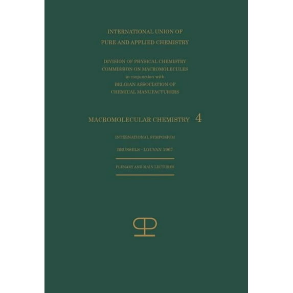 La Chimie Macromoléculaire--4 / Macromolecular Chemistry--4: Conférences Plénières Et Principales Présentées Au Symposiu, (Paperback)