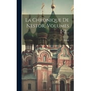 La Chronique De Nestor, Volumes 1-2... Hardcover