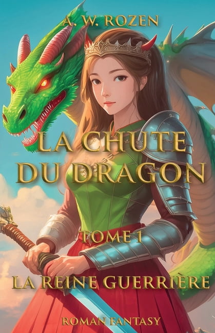 La Chute du dragon, tome 1: La Reine guerriÃ¨re, (Paperback)