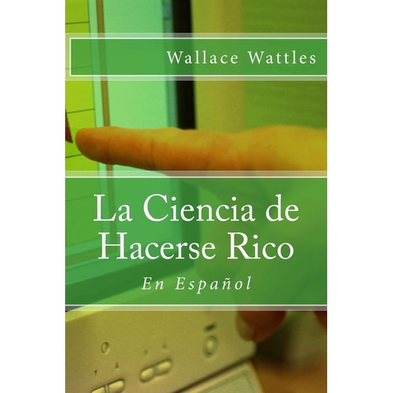 La Ciencia de Hacerse Rico (Paperback)