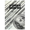 thumbnail image 1 of La Ciencia de Hacerse Rico (Paperback), 1 of 1