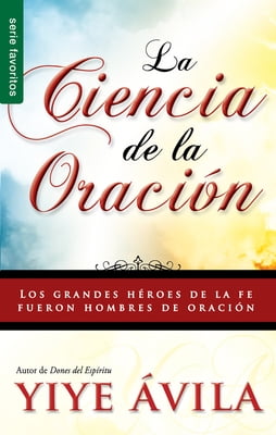Pre-Owned La Ciencia de la Oración - Serie Favoritos (Paperback) 0789910829 9780789910820