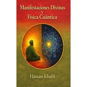 La Ciencia y la Fe Manifestaciones Divinas y Realidades cu nticas El camino hacia Dios a trav s del  tomo, Paperback