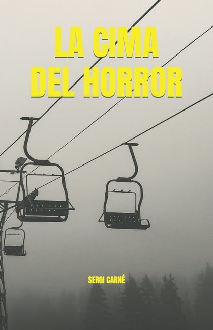 La Cima del Horror La Cima del horror, Book 1, (Paperback)