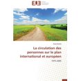 thumbnail image 1 of Omn.Univ.Europ.: La Circulation Des Personnes Sur Le Plan International Et Européen (Paperback), 1 of 1