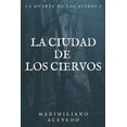 thumbnail image 1 of La Ciudad de los Ciervos, (Paperback), 1 of 1