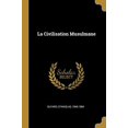 thumbnail image 1 of La Civilisation Musulmane French Edition Paperback 0274787180 9780274787180 Guyard Stanislas 1846-1884, 1 of 1