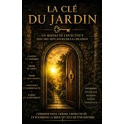 La Cl  du Jardin L'ordre derri re la v rit , l'effectivit  et la r alit , Paperback