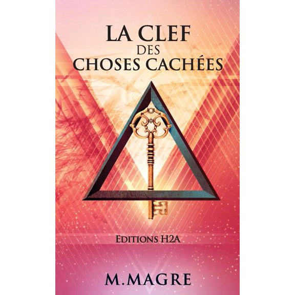 La Clef des Choses Caches (Paperback)