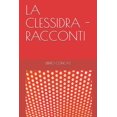 thumbnail image 1 of La Clessidra - Racconti (Paperback), 1 of 1