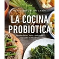 thumbnail image 1 of La Cocina ProbiÃ³tica / The Probiotic Kitchen, (Paperback), 1 of 1