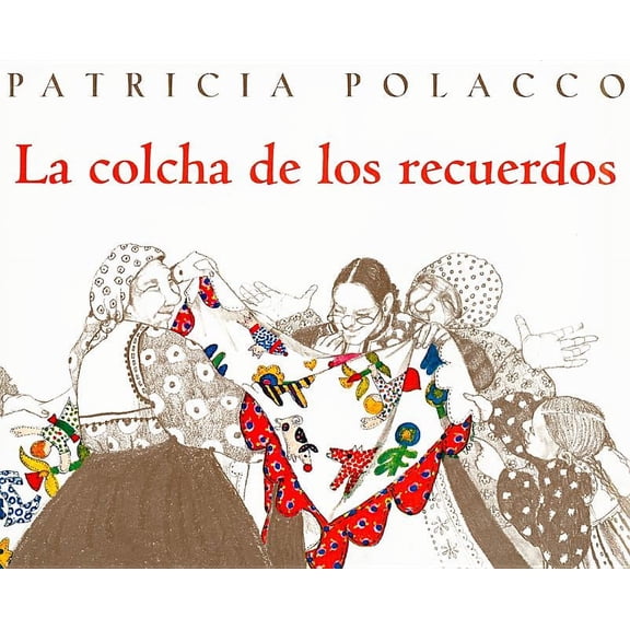 La Colcha de los Recuerdos = The Keeping Quilt (Paperback)
