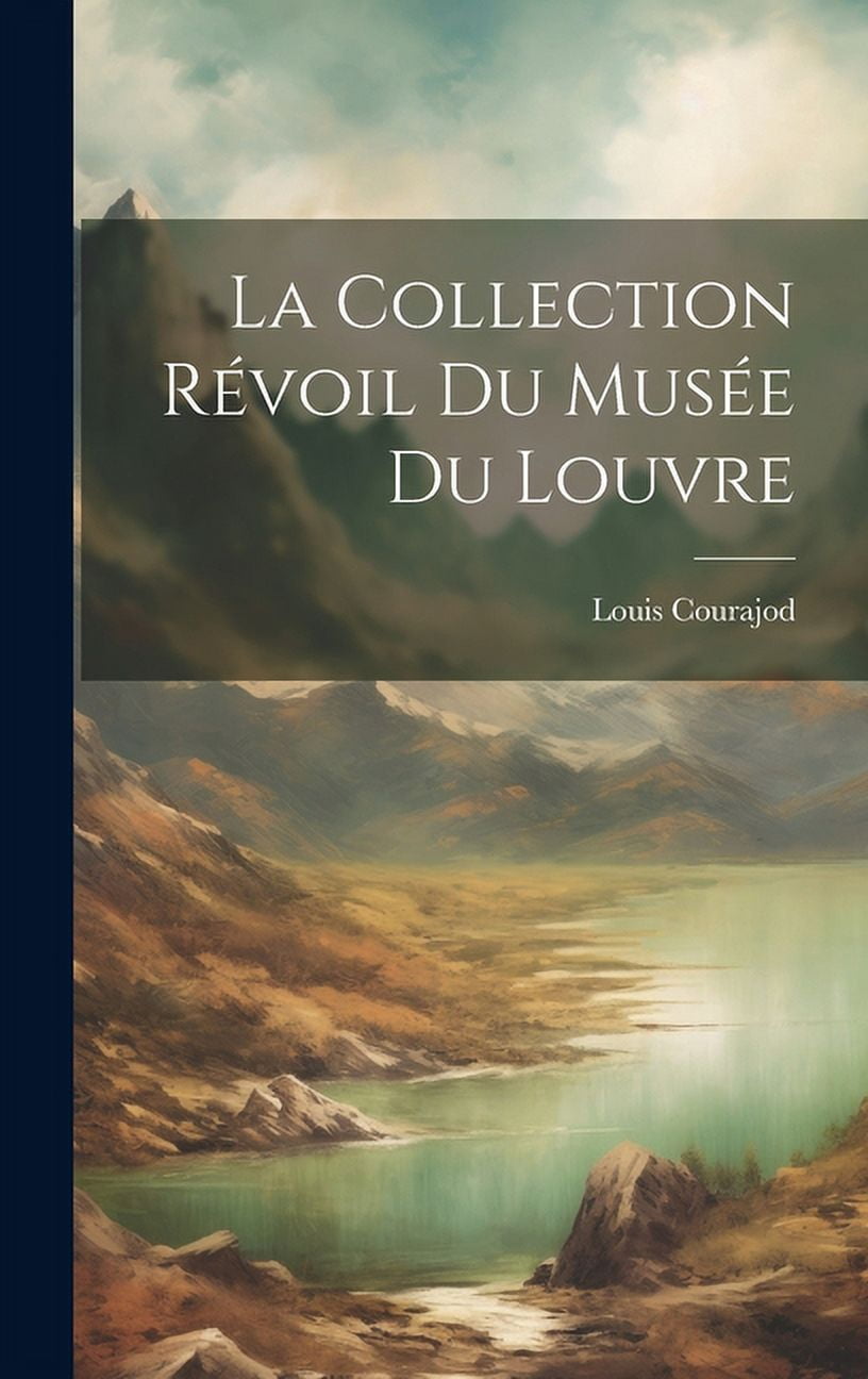 La Collection Révoil Du Musée Du Louvre (Hardcover)