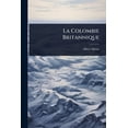 thumbnail image 1 of La Colombie Britannique, (Paperback), 1 of 1