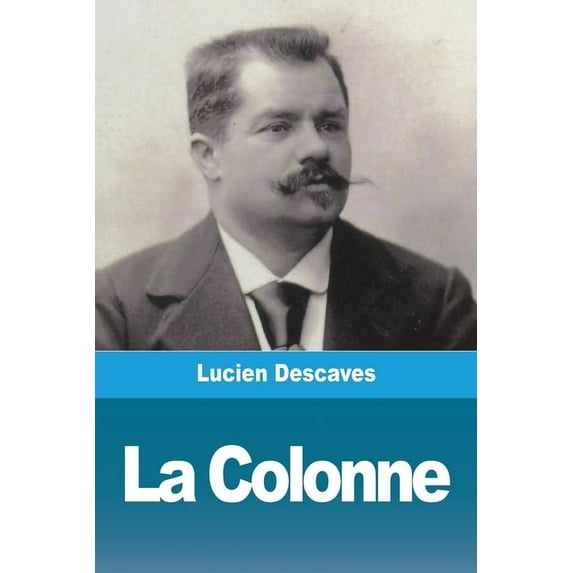 La Colonne, (Paperback)