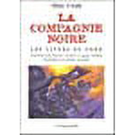 La Compagnie Noire : Les Livres du Nord (French Edition)