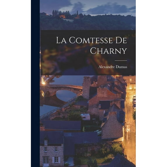 La Comtesse de Charny (Hardcover)