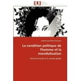 thumbnail image 1 of La Condition Politique de l''homme Et La Mondialisation (Paperback), 1 of 1