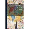 thumbnail image 1 of La Confession De Foi De Voltaire (Hardcover), 1 of 1