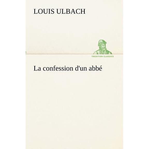 La Confession d'Un Abb (Paperback)