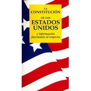 TERRY L JORDAN La Constitucion de los Estados Unidos e informacion fascinante al respecto (Paperback)