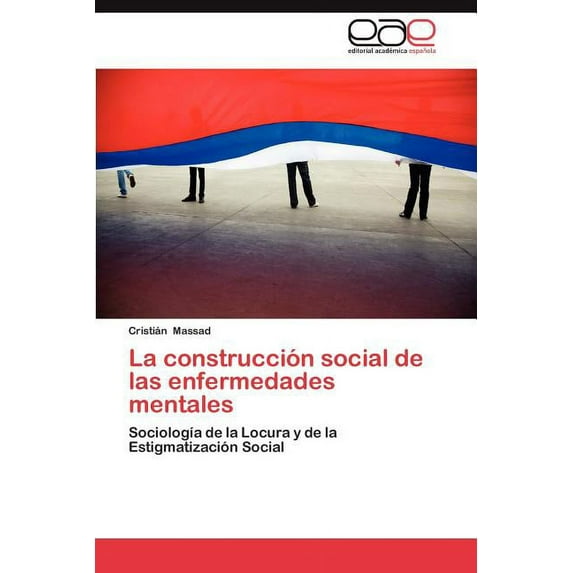 La Construccion Social de Las Enfermedades Mentales (Paperback)