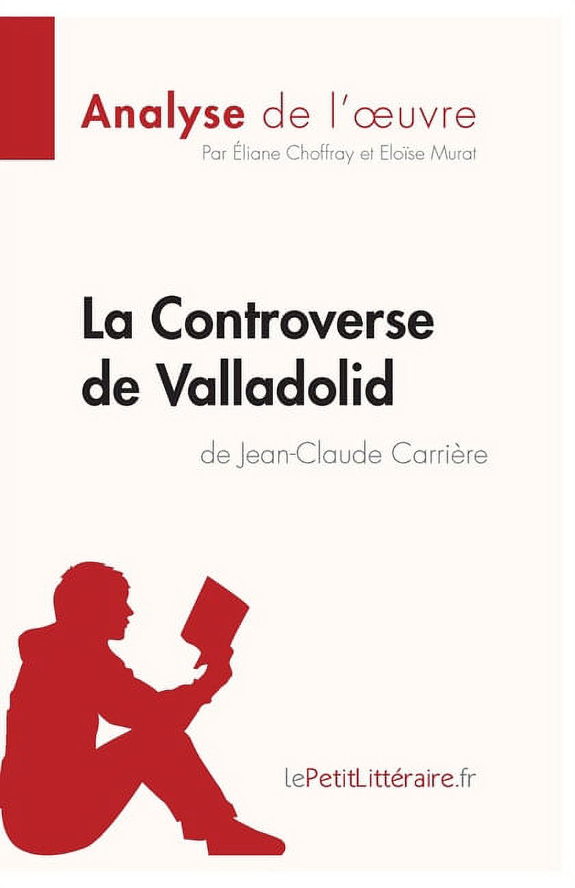 La Controverse de Valladolid de Jean-Claude Carrière (Analyse de l'oeuvre) (Paperback)