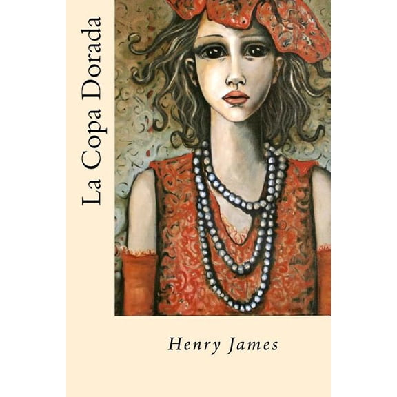La Copa Dorada (Spanish Edition) (Paperback)