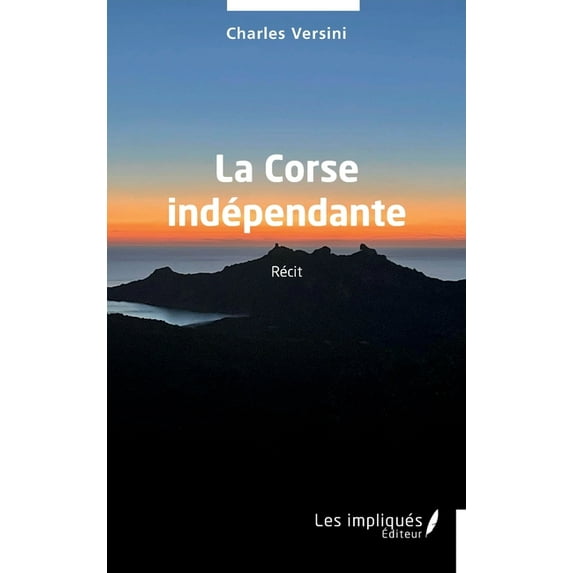 La Corse indépendante, (Paperback)